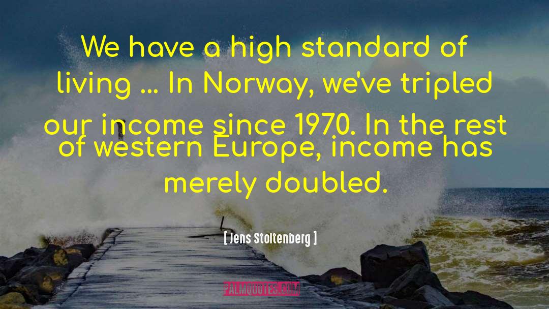 Standards Of Living quotes by Jens Stoltenberg