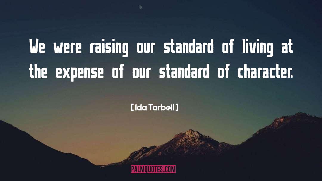 Standards Of Living quotes by Ida Tarbell