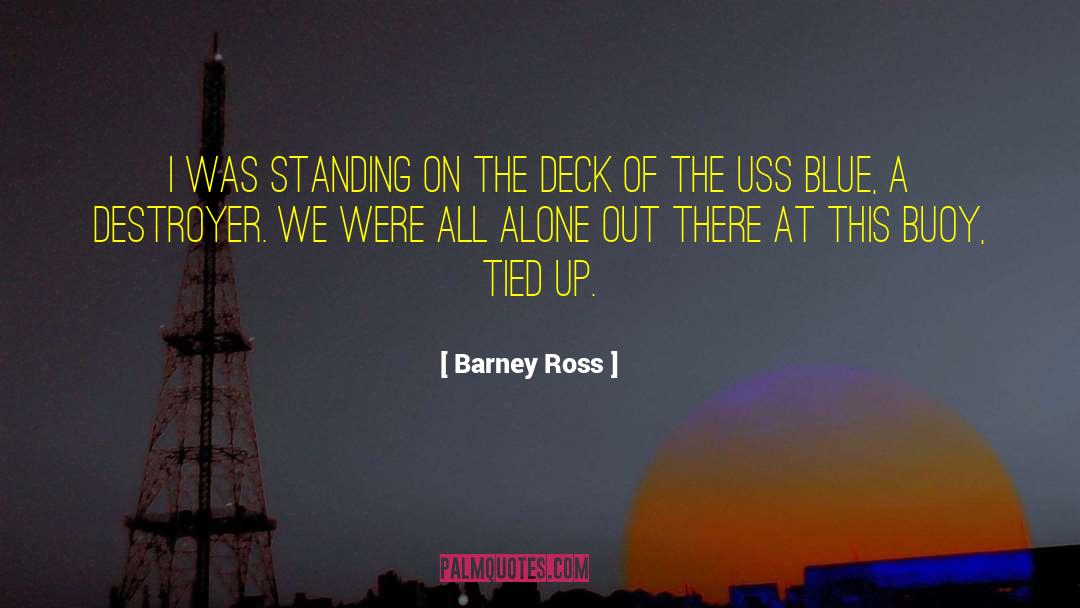 Standing Alone quotes by Barney Ross