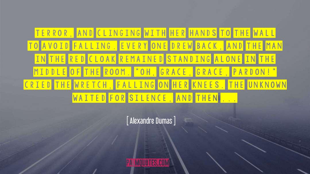 Standing Alone quotes by Alexandre Dumas