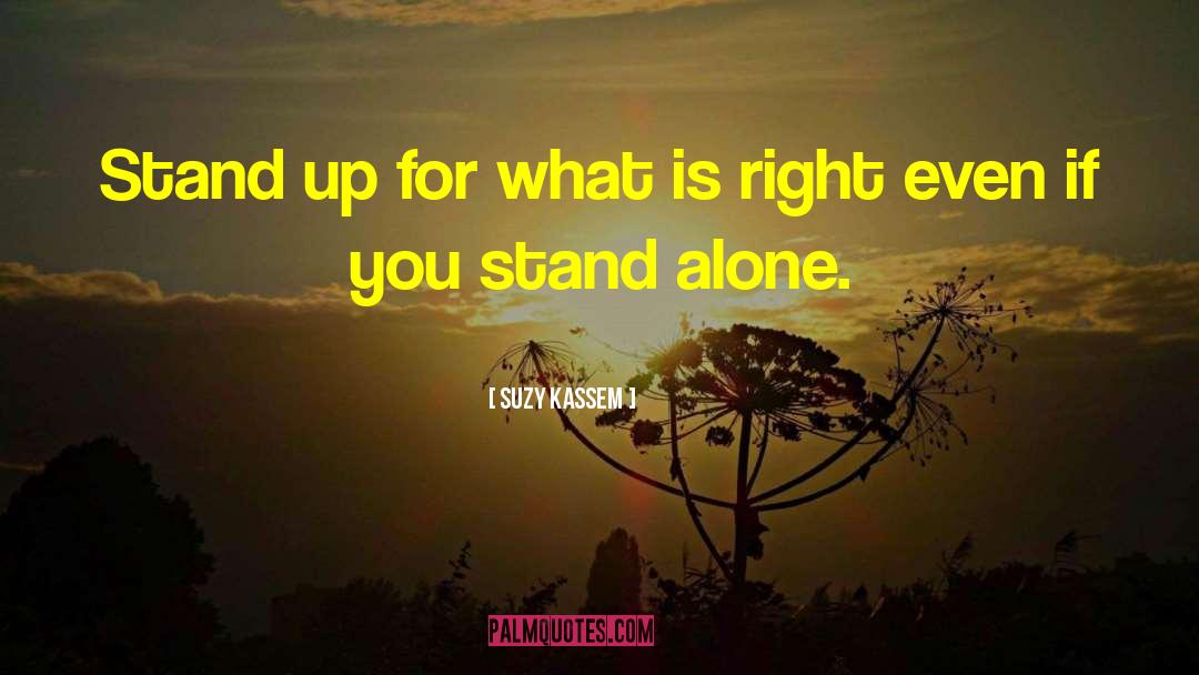 Standing Alone quotes by Suzy Kassem