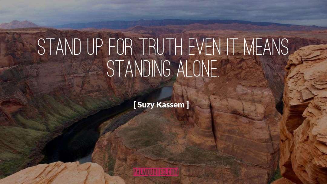 Standing Alone quotes by Suzy Kassem