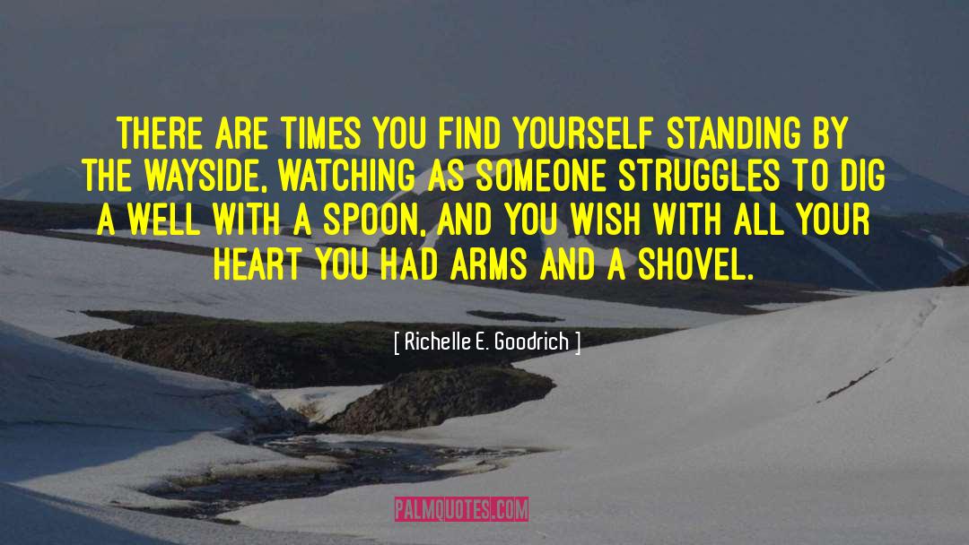Standing By quotes by Richelle E. Goodrich