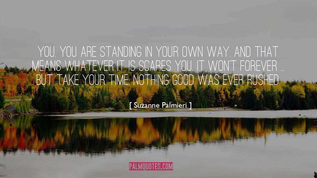 Standing In Your Own Way quotes by Suzanne Palmieri