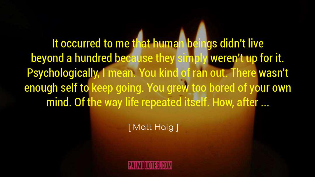 Standing In Your Own Way quotes by Matt Haig