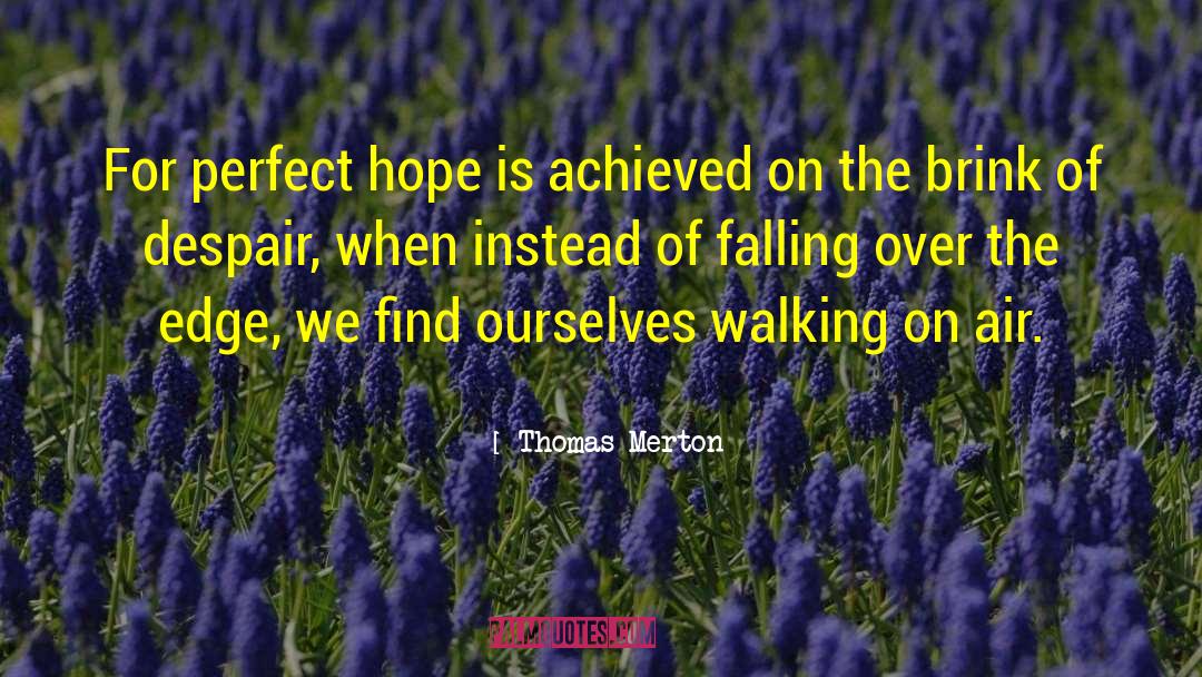 Standing On The Edge quotes by Thomas Merton