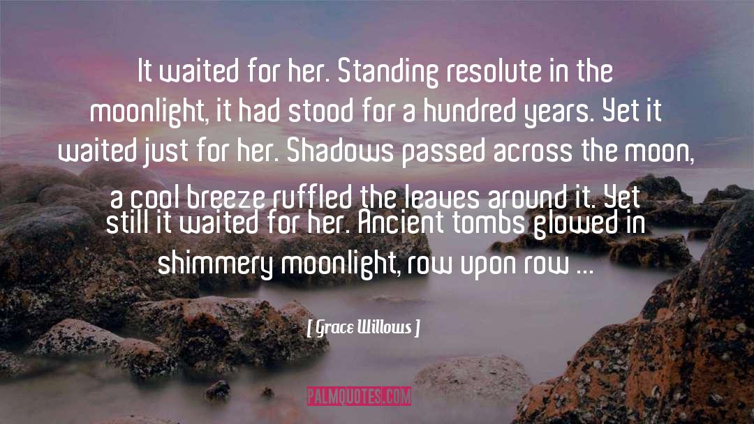 Standing Still In Time quotes by Grace Willows