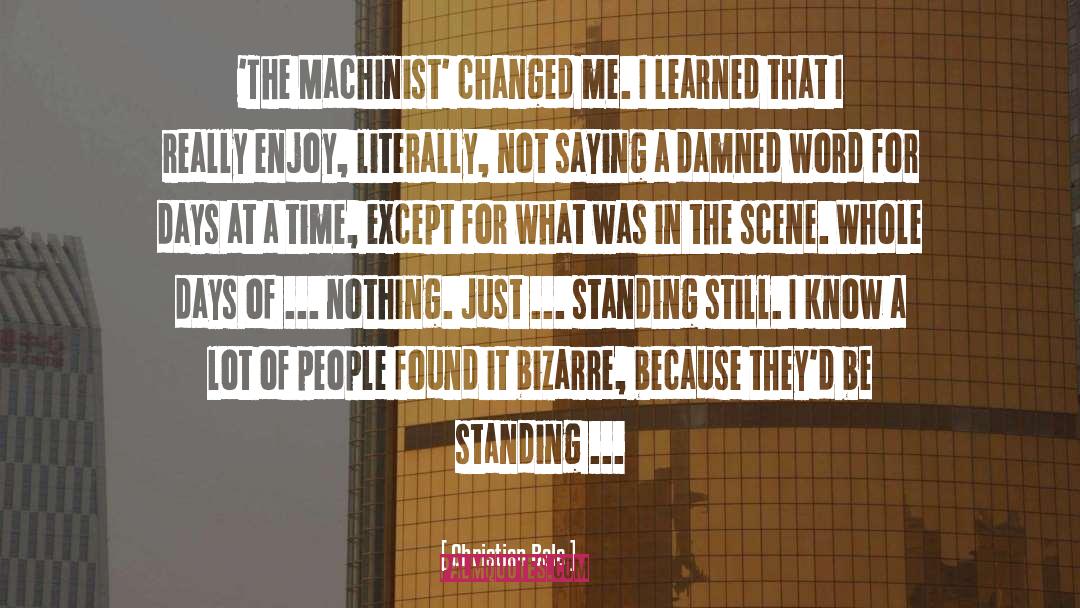 Standing Still quotes by Christian Bale