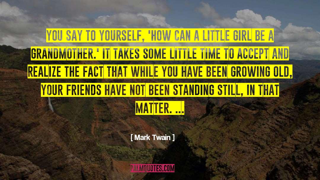 Standing Still quotes by Mark Twain