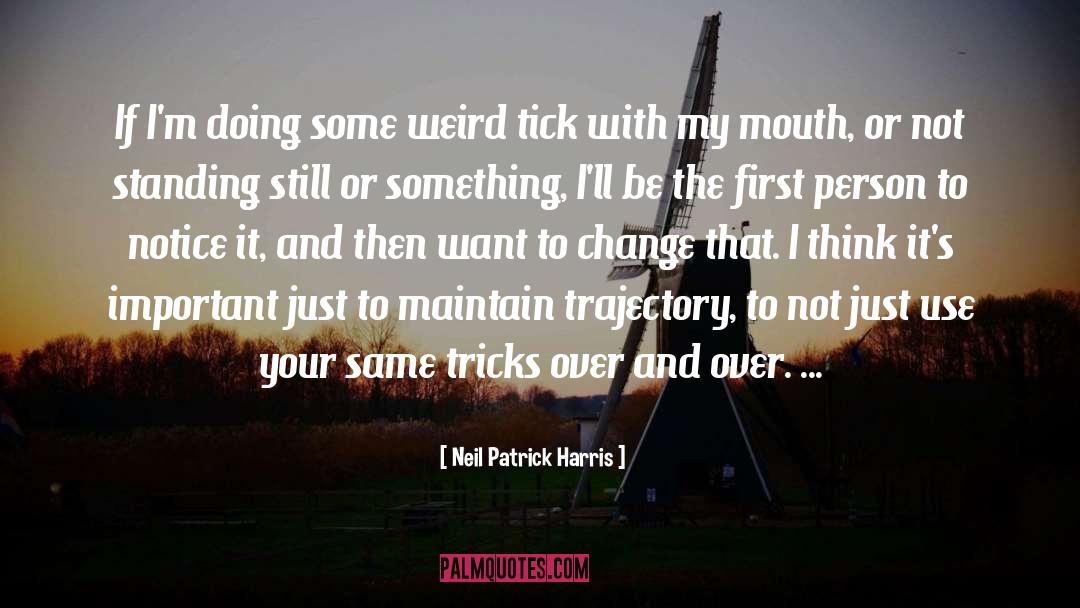 Standing Still quotes by Neil Patrick Harris