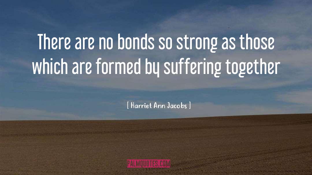 Standing Strong Together quotes by Harriet Ann Jacobs