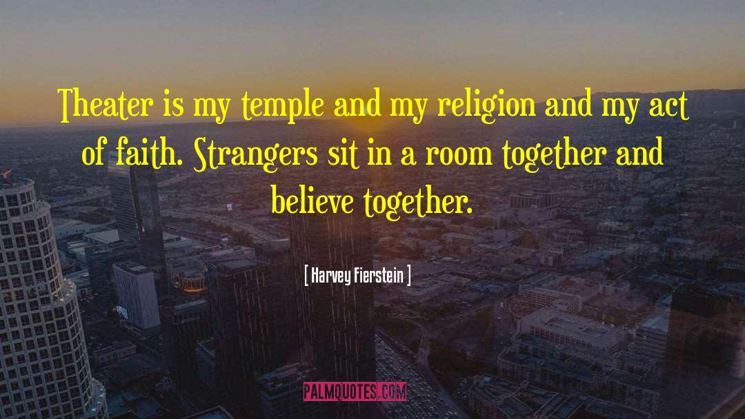 Standing Together quotes by Harvey Fierstein