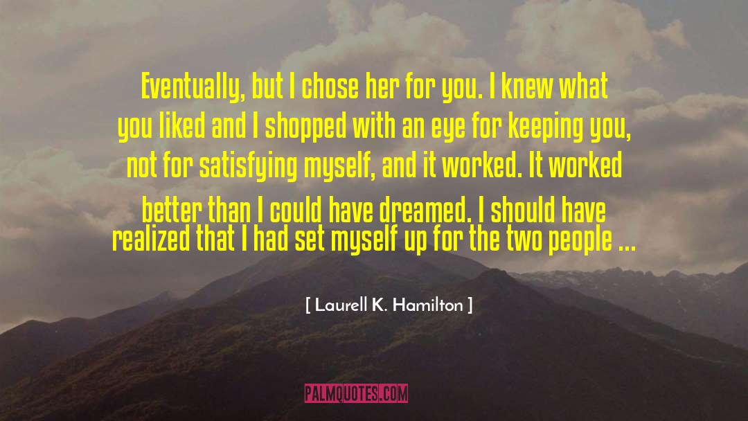 Standing Up For Myself quotes by Laurell K. Hamilton