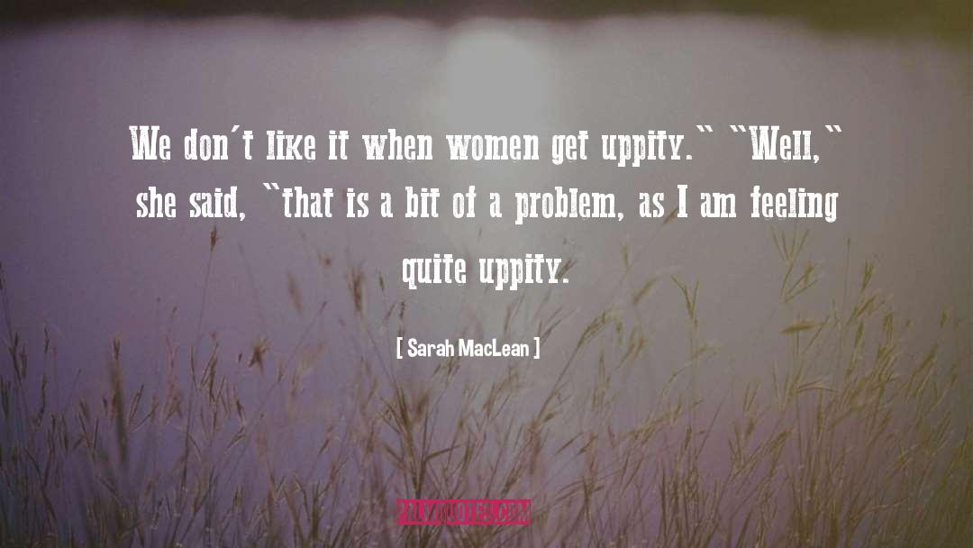 Standing Up For Oneself quotes by Sarah MacLean