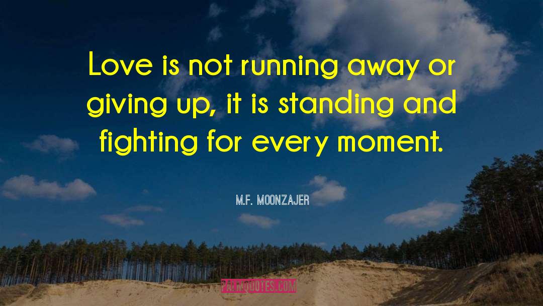 Standing Up For Oneself quotes by M.F. Moonzajer