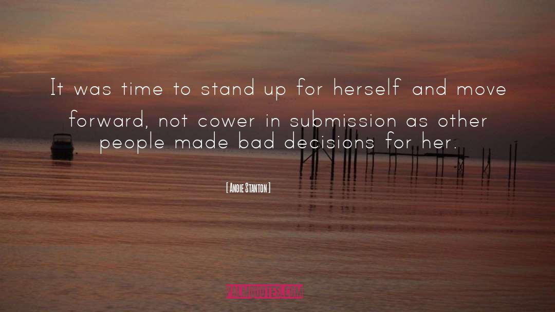 Standing Up For Other Women quotes by Angie Stanton