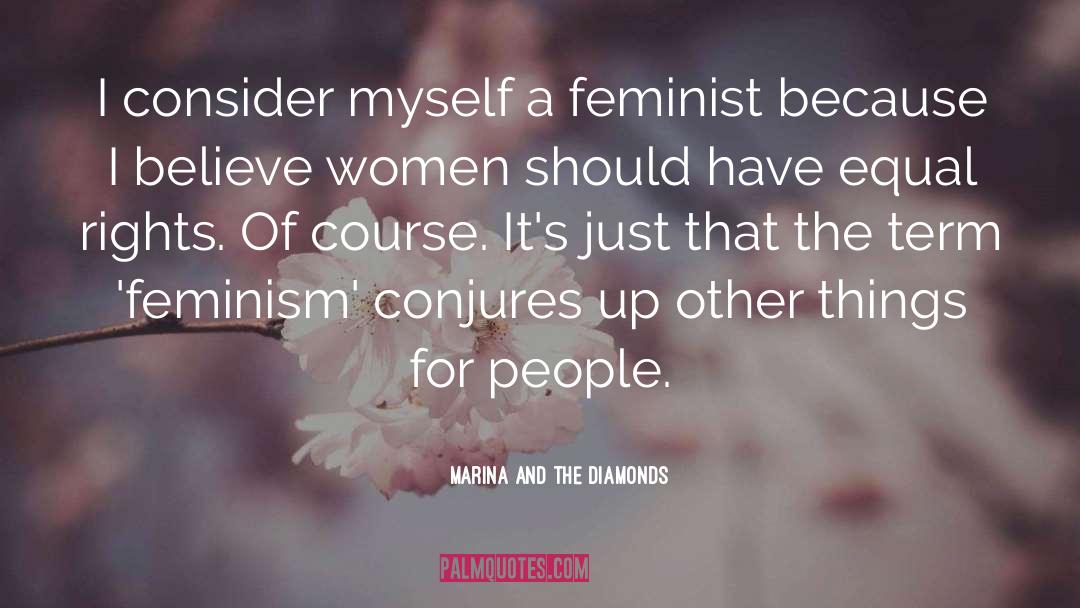 Standing Up For Other Women quotes by Marina And The Diamonds