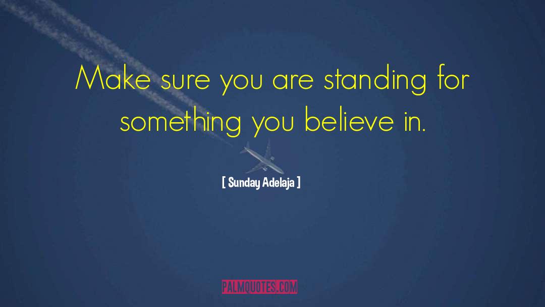 Standing Up For Others quotes by Sunday Adelaja