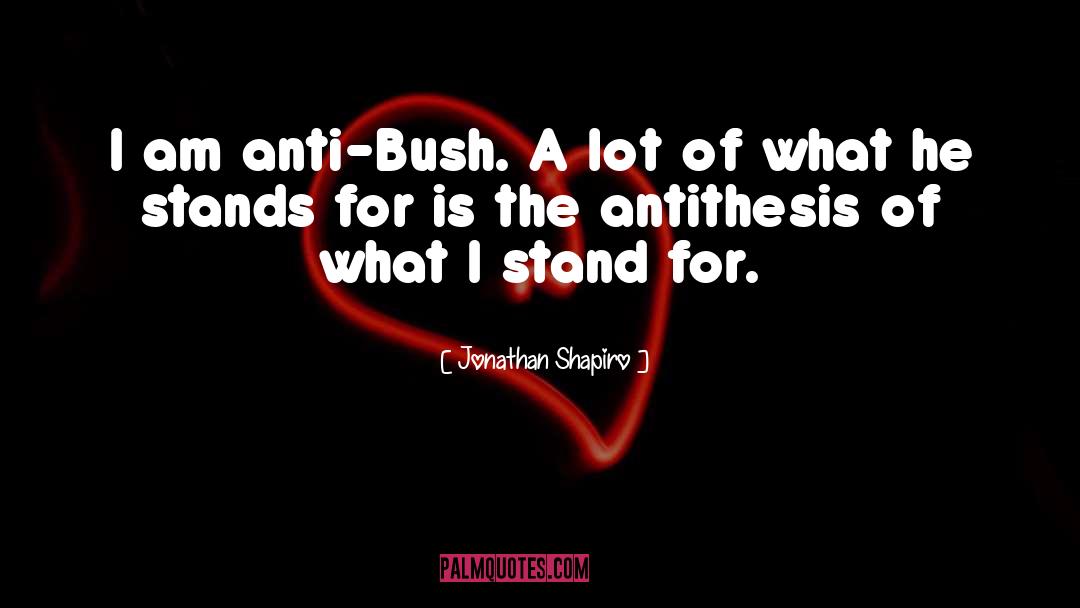 Stands With Fist quotes by Jonathan Shapiro