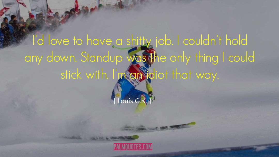 Standup quotes by Louis C.K.