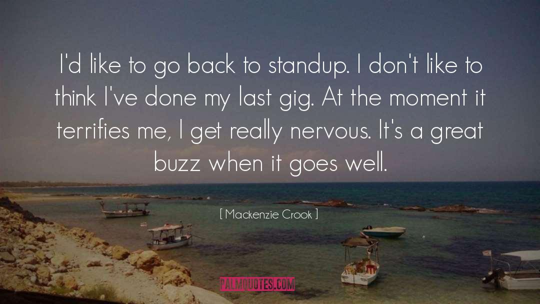 Standup quotes by Mackenzie Crook