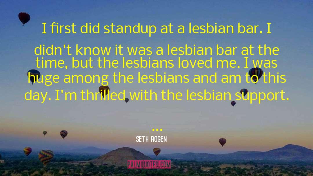 Standup quotes by Seth Rogen