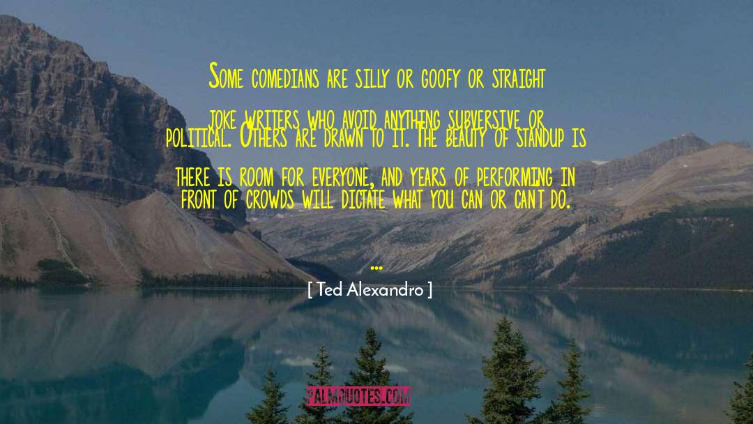 Standup quotes by Ted Alexandro