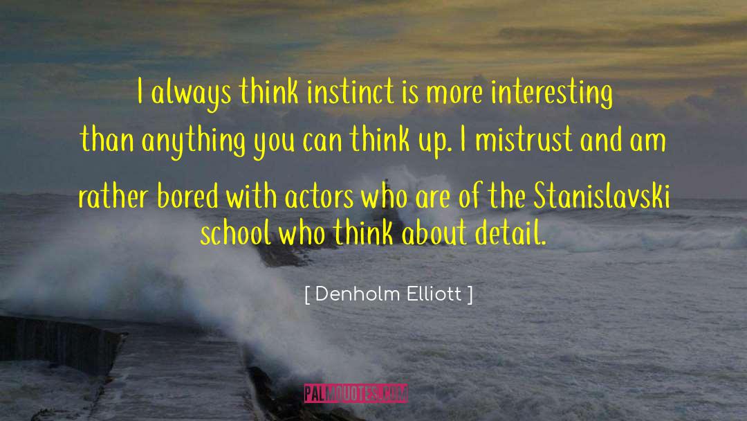 Stanislavski quotes by Denholm Elliott