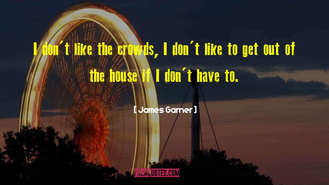 Stankiewicz James quotes by James Garner