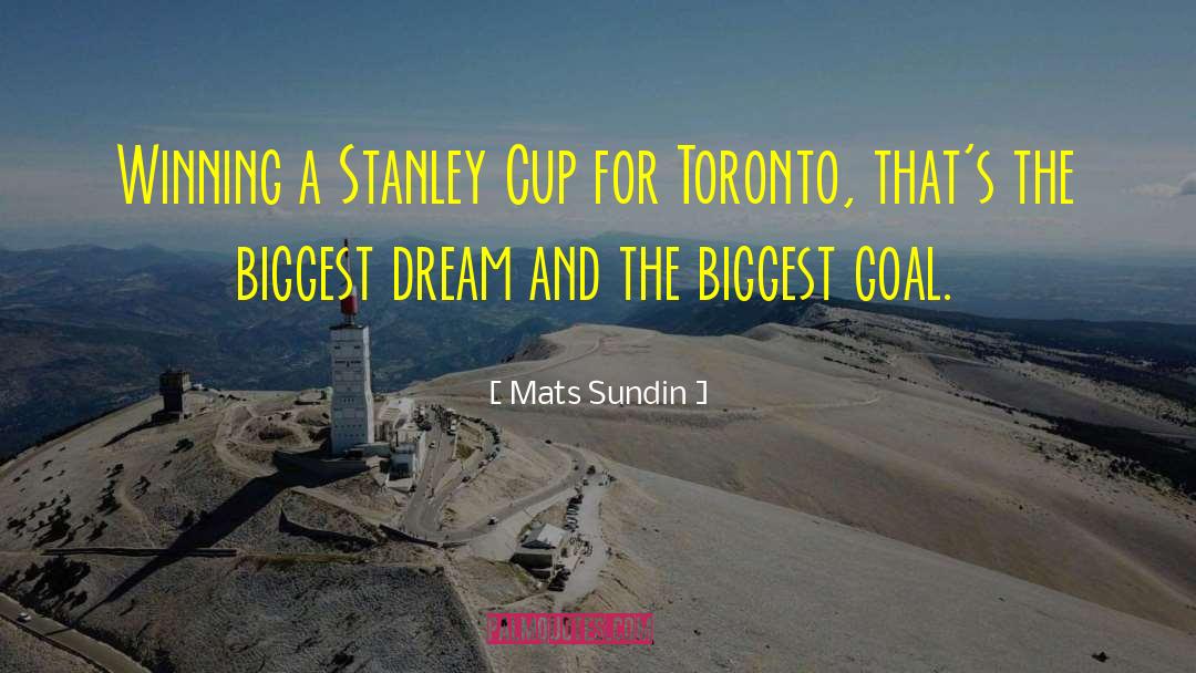 Stanley Cup quotes by Mats Sundin