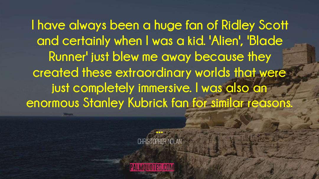 Stanley Kubrick quotes by Christopher Nolan