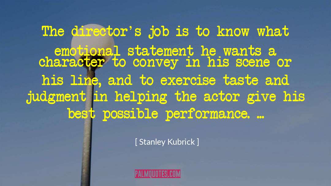 Stanley Kubrick quotes by Stanley Kubrick