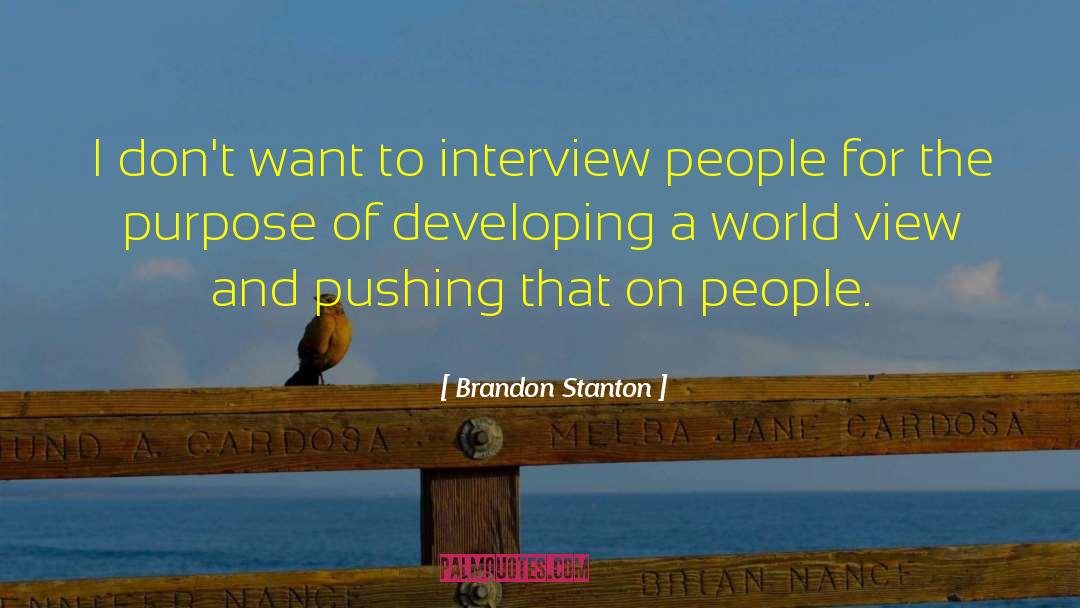Stanton quotes by Brandon Stanton