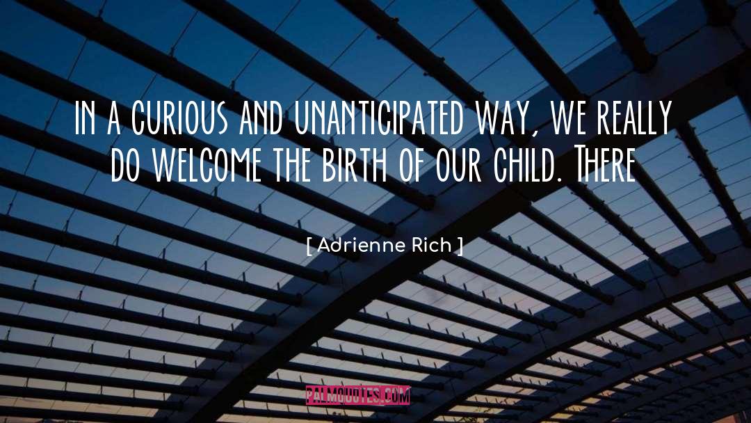 Star Child quotes by Adrienne Rich