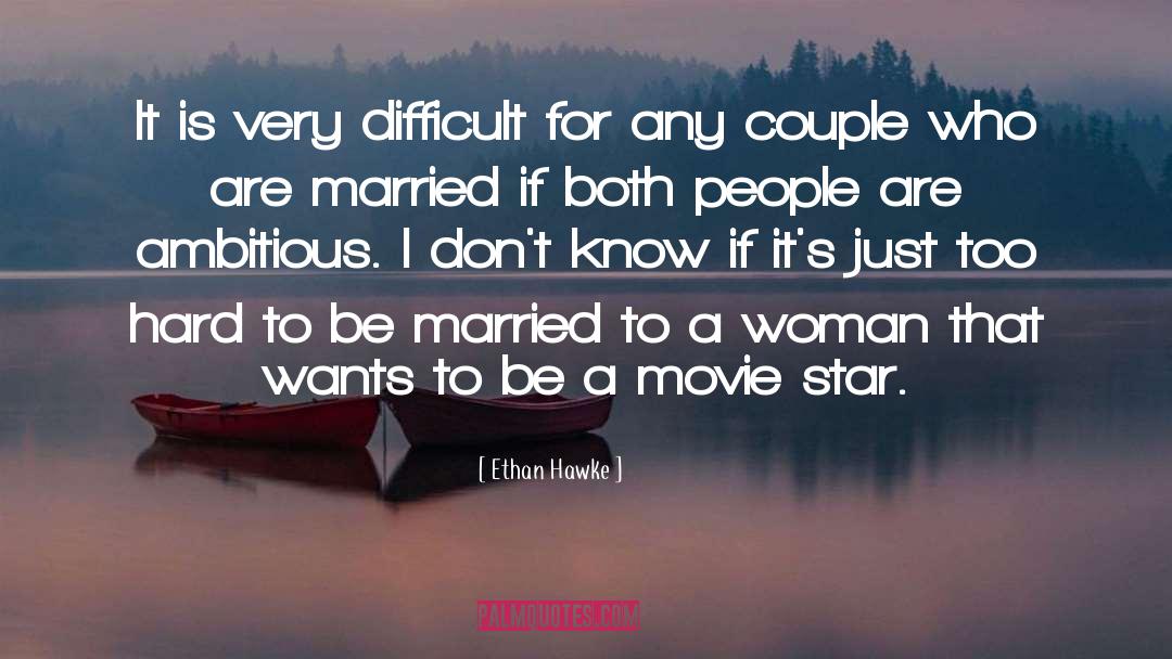 Star Couple quotes by Ethan Hawke