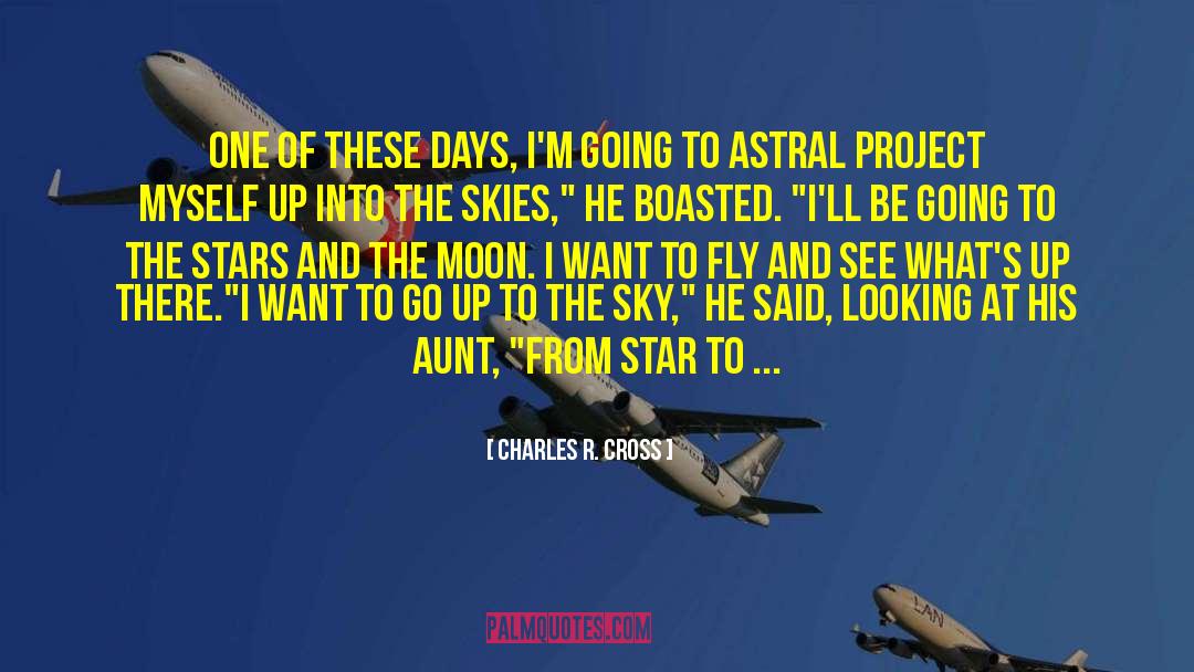 Star Dreams quotes by Charles R. Cross