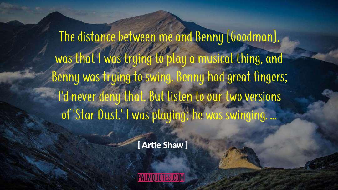 Star Dust quotes by Artie Shaw