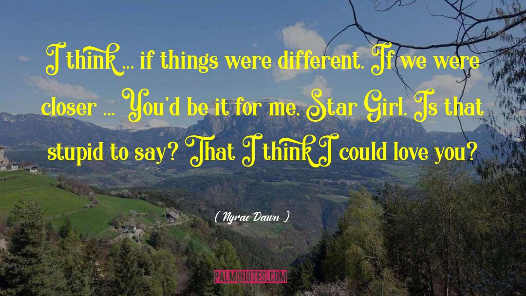 Star Girl quotes by Nyrae Dawn