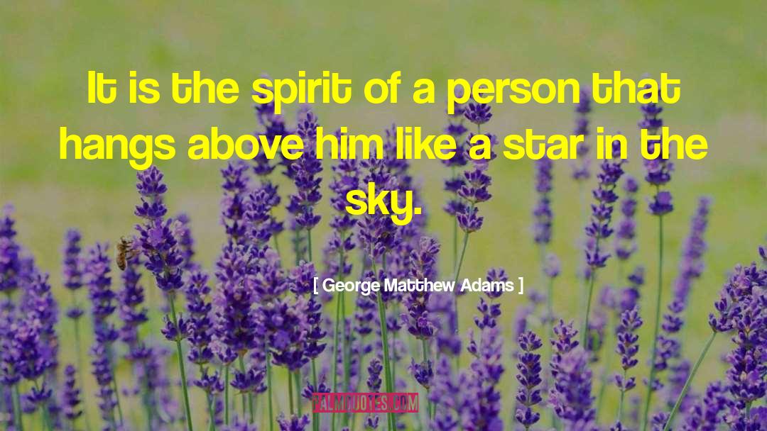 Star In The Sky quotes by George Matthew Adams