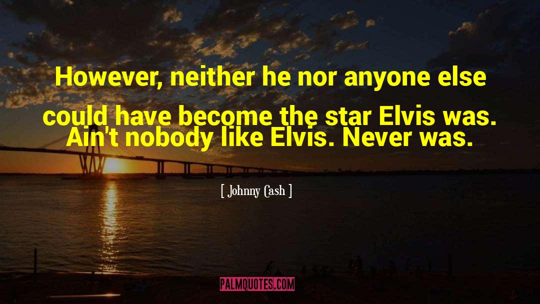 Star Kisser quotes by Johnny Cash