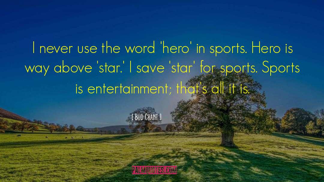 Star Sports quotes by Bud Grant
