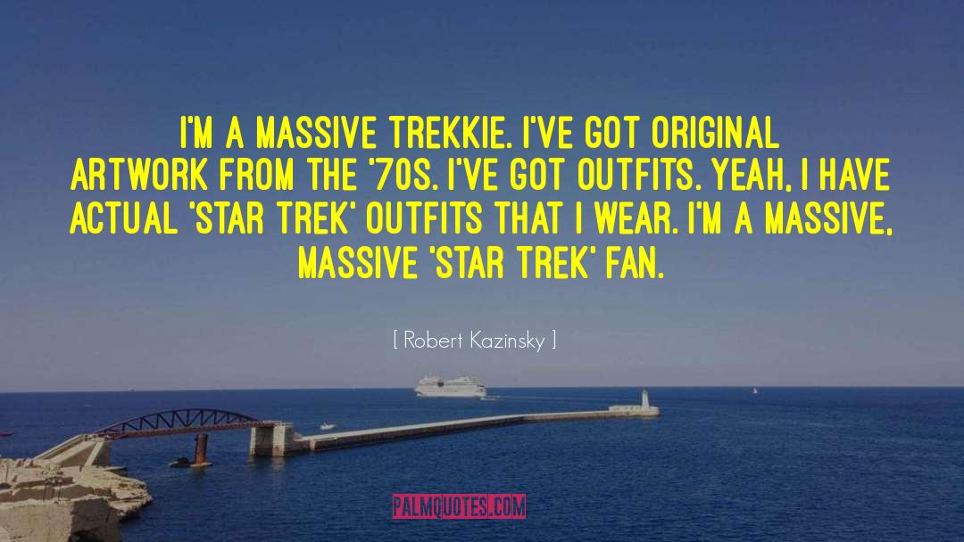 Star Trek Filk quotes by Robert Kazinsky