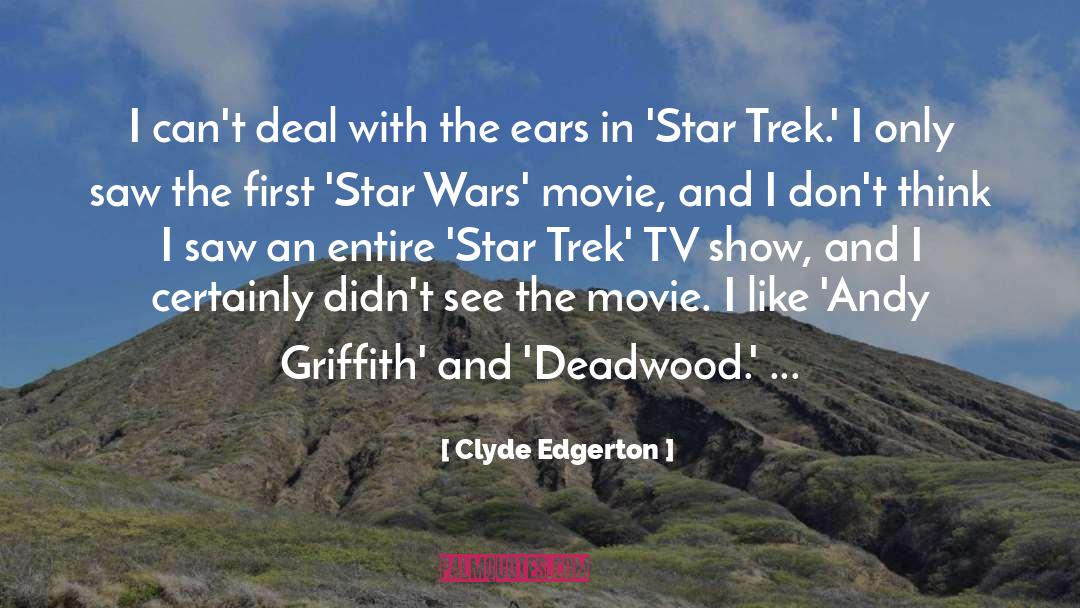 Star Trek The Menagerie quotes by Clyde Edgerton