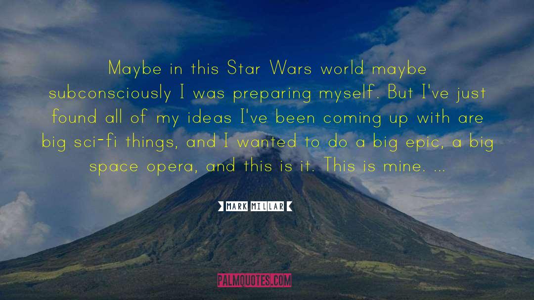 Star Wars Trilogy quotes by Mark Millar