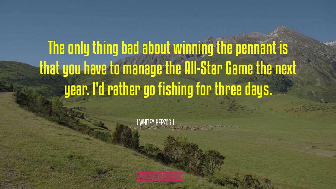 Star World Game quotes by Whitey Herzog