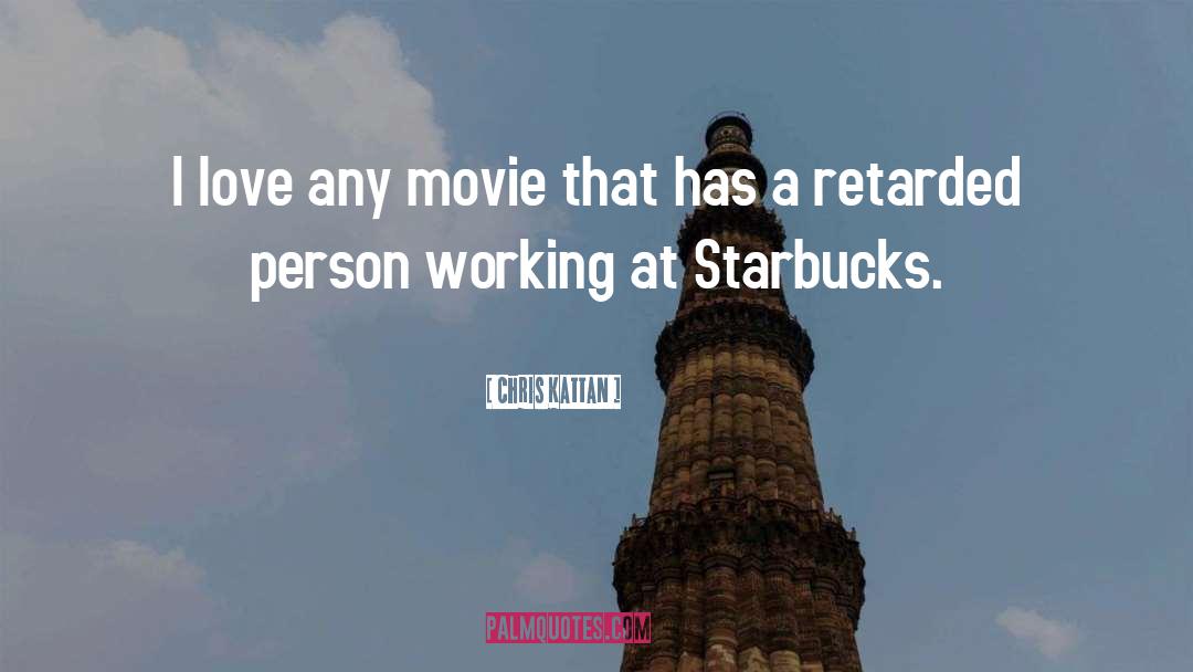 Starbucks quotes by Chris Kattan