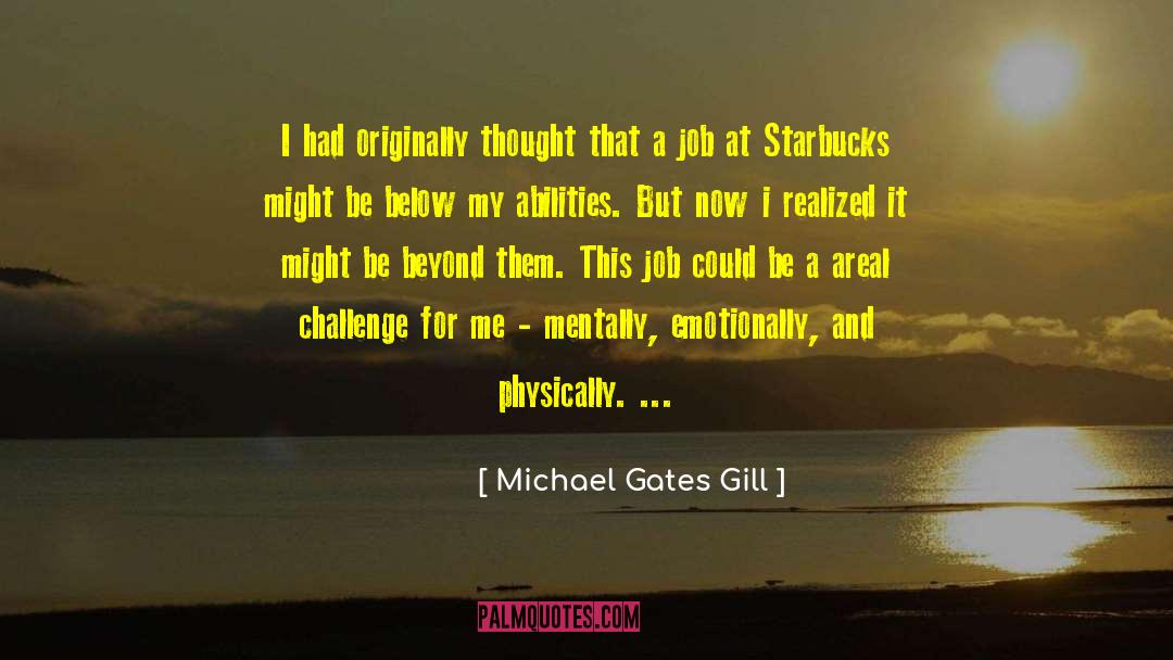 Starbucks quotes by Michael Gates Gill