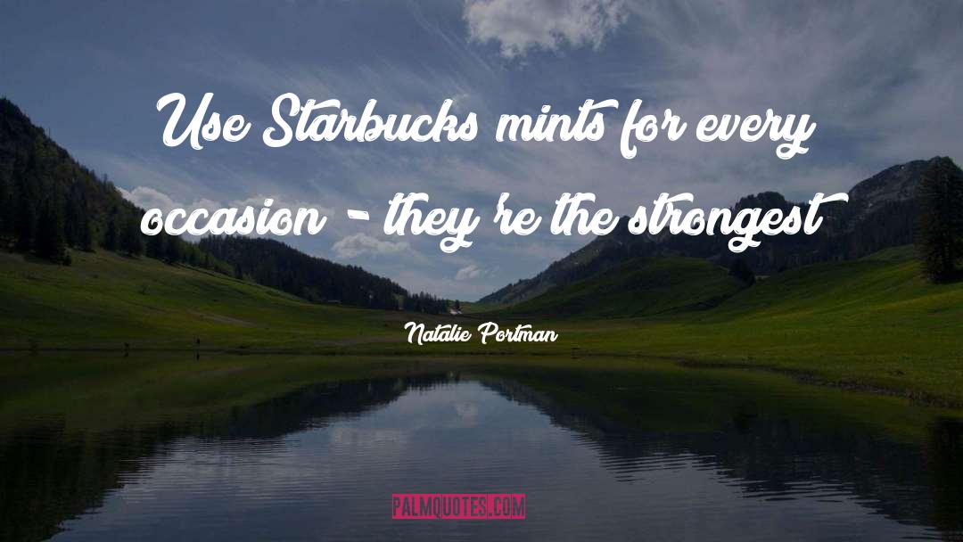 Starbucks quotes by Natalie Portman