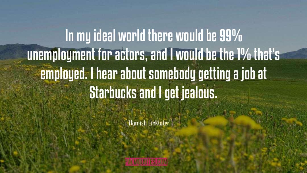 Starbucks quotes by Hamish Linklater