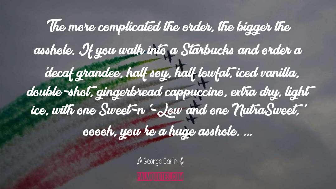 Starbucks quotes by George Carlin
